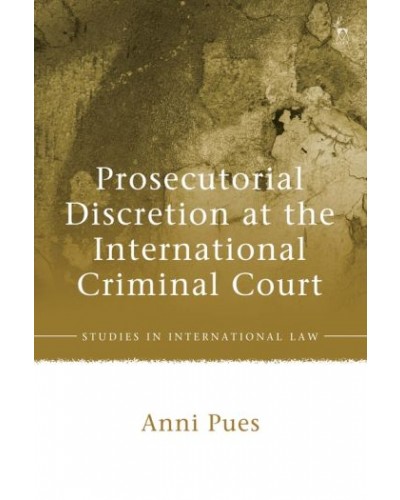 Prosecutorial Discretion at the International Criminal Court