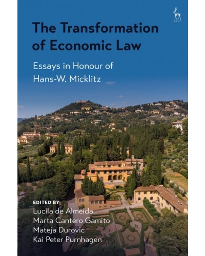 The Transformation of Economic Law: Essays in Honour of Hans-W. Micklitz