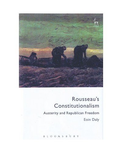 Rousseau's Constitutionalism: Austerity and Republican Freedom