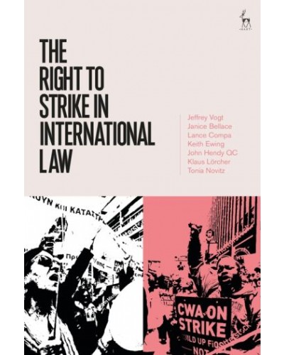 The Right to Strike in International Law