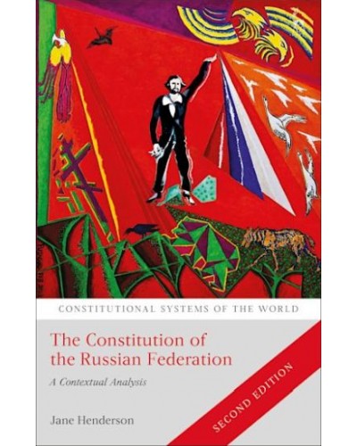 The Constitution of the Russian Federation: A Contextual Analysis 2nd Edition