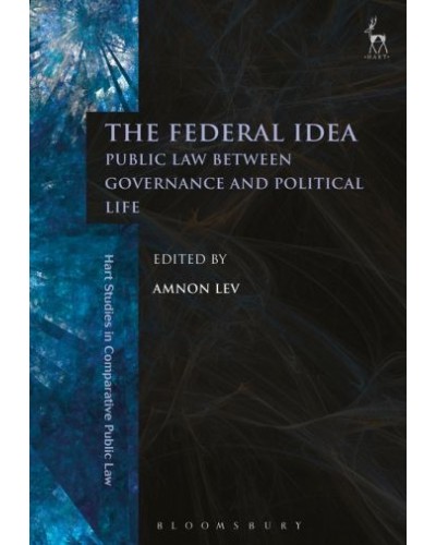 The Federal Idea: Public Law Between Governance and Political Life