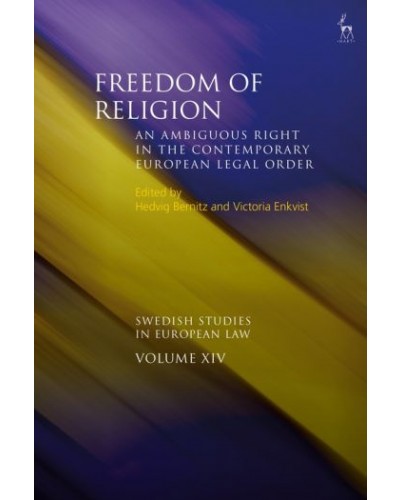 Freedom of Religion: An Ambiguous Right in the Contemporary European Legal Order