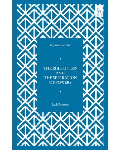 The Rule of Law and the Separation of Powers