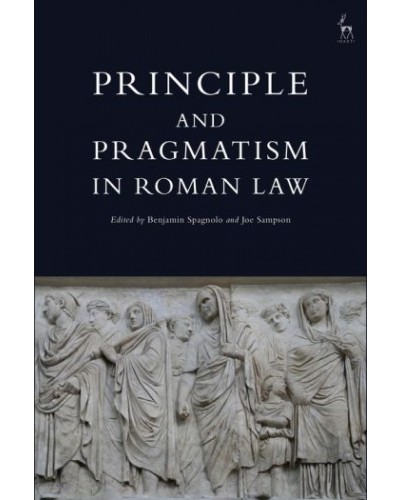 Principle and Pragmatism in Roman Law