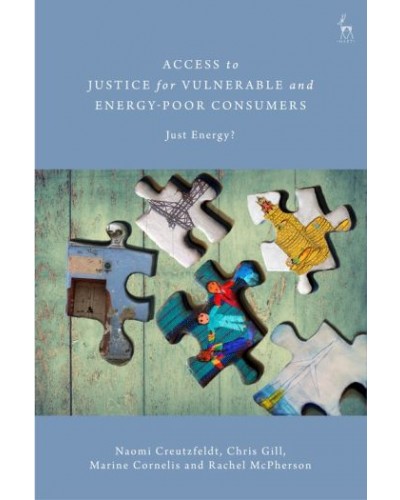 Access to Justice for Vulnerable and Energy-Poor Consumers: Just Energy?
