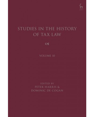 Studies in the History of Tax Law, Volume 10
