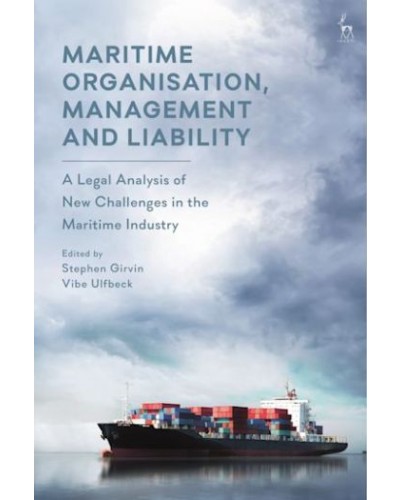 Maritime Organisation, Management and Liability: A Legal Analysis of New Challenges in the Maritime Industry