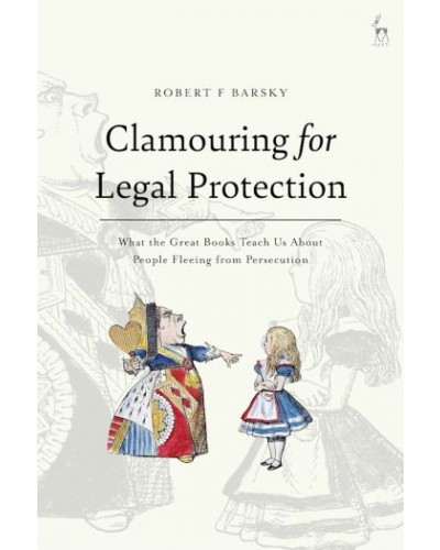 Clamouring for Legal Protection: What the Great Books Teach Us about People Fleeing from Persecution