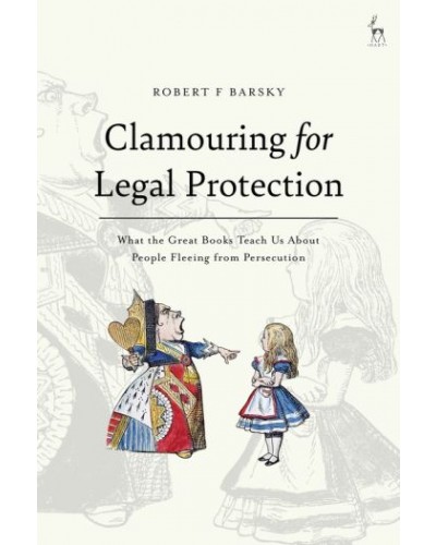Clamouring for Legal Protection: What the Great Books Teach Us About People Fleeing from Persecution