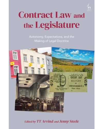 Contract Law and the Legislature: Autonomy, Expectations, and the Making of Legal Doctrine