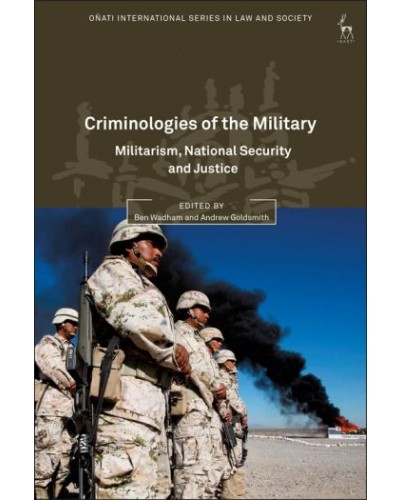 Criminologies of the Military: Militarism, National Security and Justice