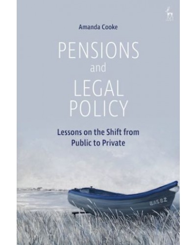Pensions and Legal Policy: Lessons on the Shift from Public to Private