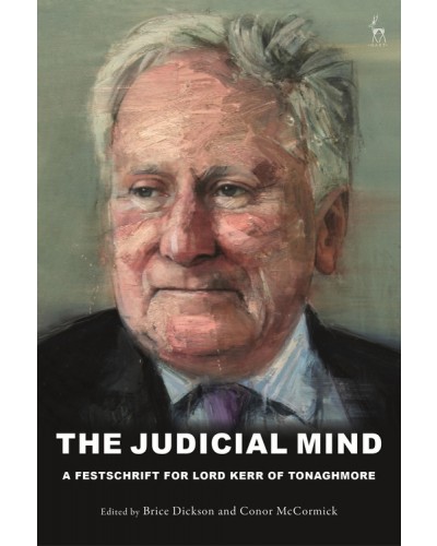 The Judicial Mind: A Festschrift for Lord Kerr of Tonaghmore