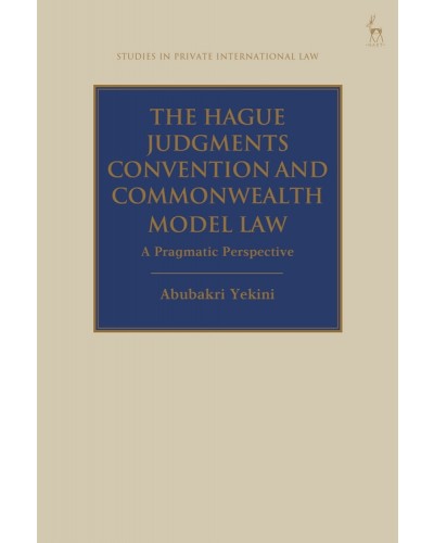 The Hague Judgments Convention and Commonwealth Model Law: A Pragmatic Perspective