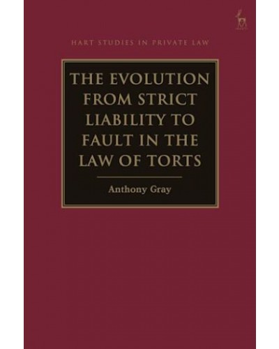 The Evolution from Strict Liability to Fault in the Law of Torts