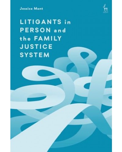 Litigants in Person and the Family Justice System