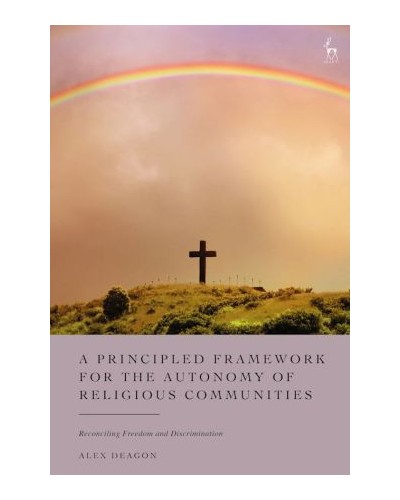 A Principled Framework for the Autonomy of Religious Communities: Reconciling Freedom and Discrimination