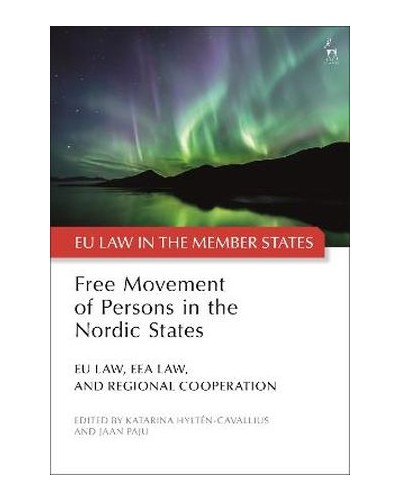 Free Movement of Persons in the Nordic States: EU Law, EEA Law, and Regional Cooperation