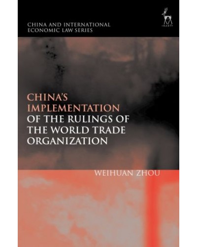 China’s Implementation of the Rulings of the World Trade Organization