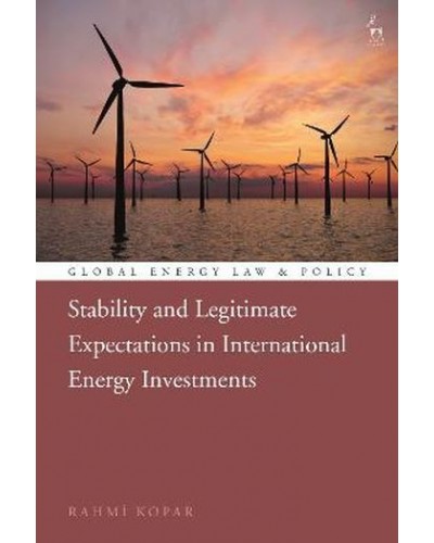 Stability and Legitimate Expectations in International Energy Investments