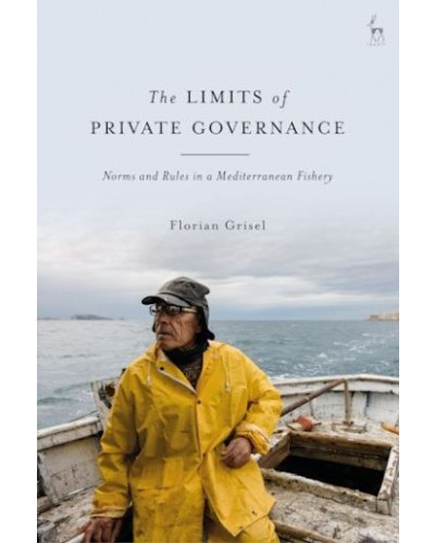 The Limits of Private Governance: Norms and Rules in a Mediterranean Fishery