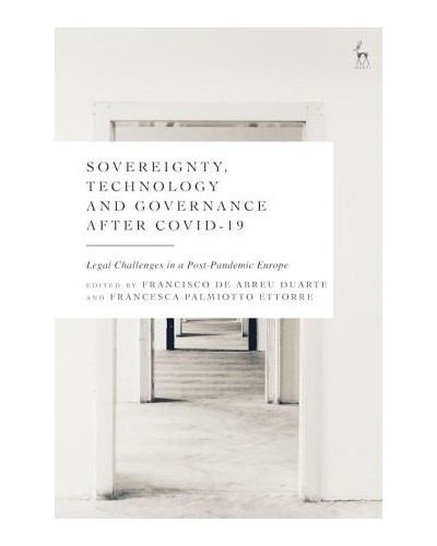 Sovereignty, Technology and Governance After Covid-19: Legal Challenges in a Post-Pandemic Europe