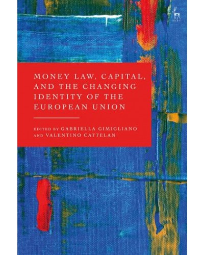 Money Law, Capital, and the Changing Identity of the European Union