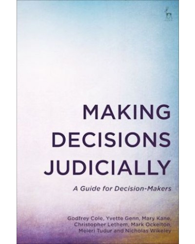 Making Decisions Judicially: A Guide for Decision-Makers