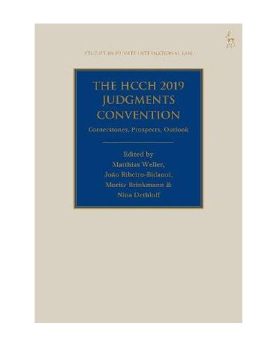 The HCCH 2019 Judgments Convention: Cornerstones, Prospects, Outlook