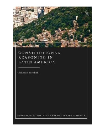 Constitutional Reasoning in Latin America