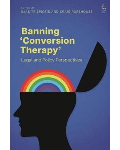 Banning 'Conversion Therapy': Legal and Policy Perspectives