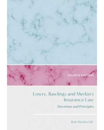Lowry, Rawlings and Merkin's Insurance Law: Doctrines and Principles 4th Edition