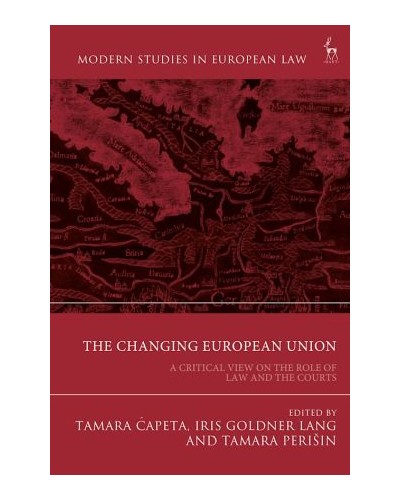 The Changing European Union: A Critical View on the Role of Law and the Courts