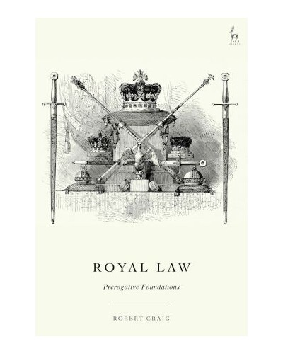 Royal Law: Prerogative Foundations