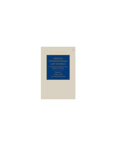 Private International Law in BRICS: Convergence, Divergence and Reciprocal Lessons