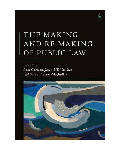 The Making and Re-Making of Public Law