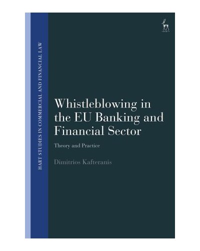 Whistleblowing in the EU Banking and Financial Sector: Theory and Practice