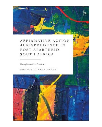Affirmative Action Jurisprudence in Post-Apartheid South Africa: Transformative Tensions