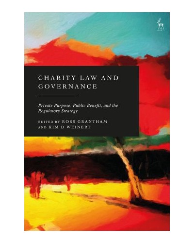 Charity Law and Governance: Private Purpose, Public Benefit, and the Regulatory Strategy