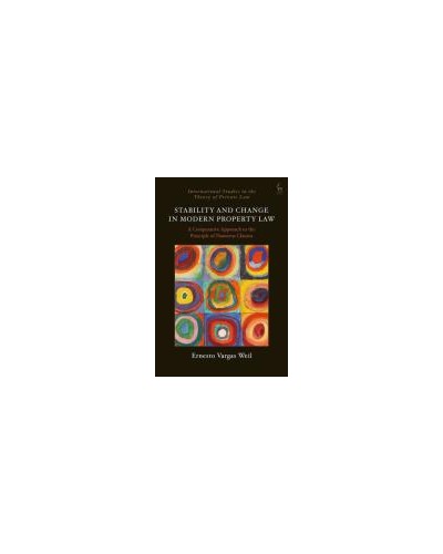 Stability and Change in Modern Property Law: A Comparative Approach to the Principle of Numerus Clausus