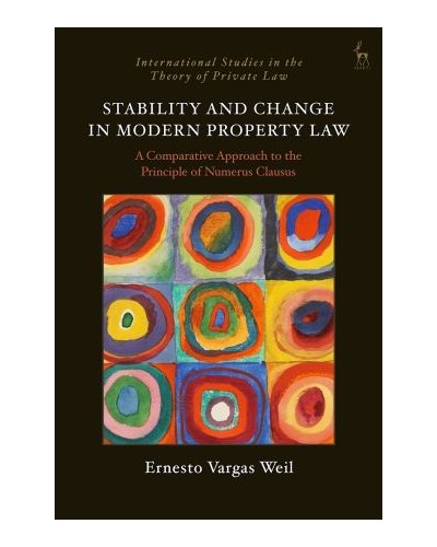 Stability and Change in Modern Property Law: A Comparative Approach to the Principle of Numerus Clausus