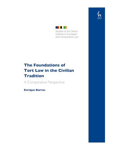 The Foundations of Tort Law in the Civilian Tradition: A Comparative Perspective