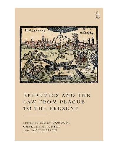 Epidemics and the Law from Plague to the Present