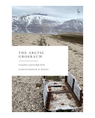 The Arctic Großraum: Geopolitics and the High North