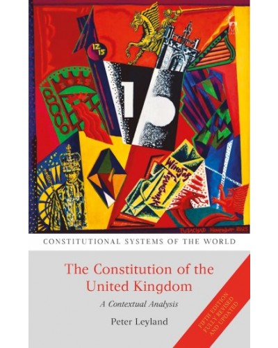 The Constitution of the United Kingdom: A Contextual Analysis 5th ed