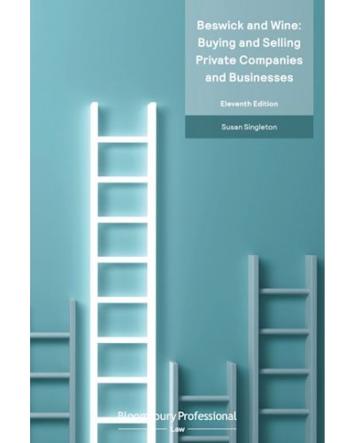 Beswick and Wine: Buying and Selling Private Companies and Businesses, 11th Edition