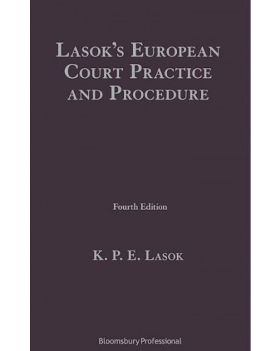 Lasok's European Court Practice and Procedure, 4th Edition