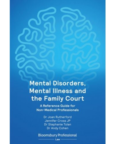 Mental Disorders, Mental Illness and the Family Court: A Reference Guide for Non-Medical Professionals