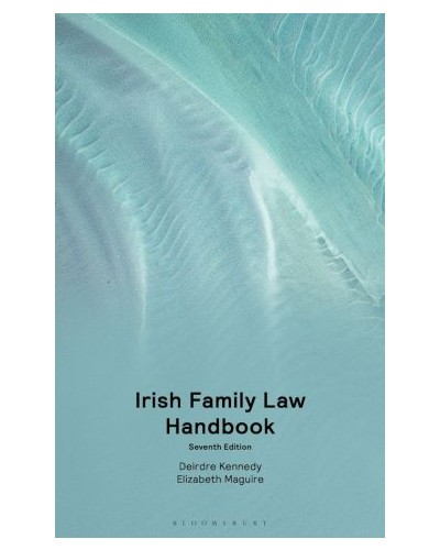Irish Family Law Handbook, 7th Edition